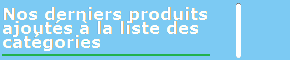Nouveaux produits